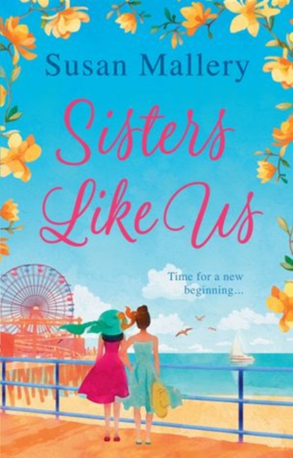 Sisters Like Us (Mischief Bay, Book 4), Susan Mallery - Ebook - 9781474074728