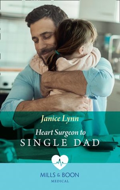 Heart Surgeon To Single Dad (Mills & Boon Medical), Janice Lynn - Ebook - 9781474075374