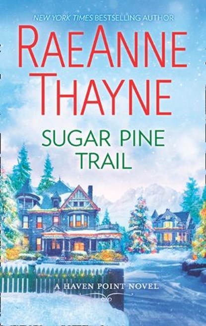 Sugar Pine Trail (Haven Point, Book 7), RaeAnne Thayne - Ebook - 9781474075602