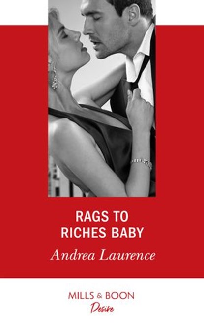 Rags To Riches Baby (Mills & Boon Desire) (Millionaires of Manhattan, Book 6), Andrea Laurence - Ebook - 9781474076173