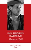 Rich Rancher's Redemption (Mills & Boon Desire) (Texas Cattleman's Club: The Impostor, Book 2) | Maureen Child | 