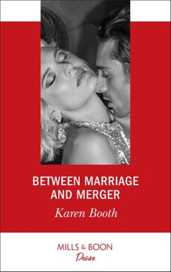 Between Marriage And Merger (Mills & Boon Desire) (The Locke Legacy, Book 3)