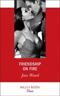 Friendship On Fire (Mills & Boon Desire) (Love in Boston, Book 1) | Joss Wood | 