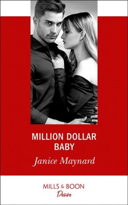 Million Dollar Baby (Texas Cattleman’s Club: Bachelor Auction, Book 3) (Mills & Boon Desire), Janice Maynard - Ebook - 9781474076890