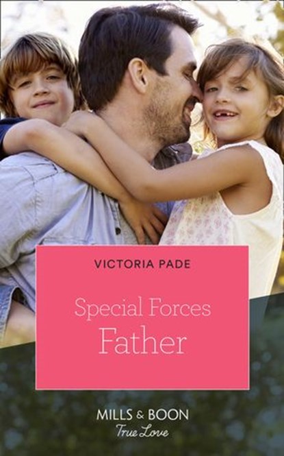 Special Forces Father (Mills & Boon True Love), Victoria Pade - Ebook - 9781474078139