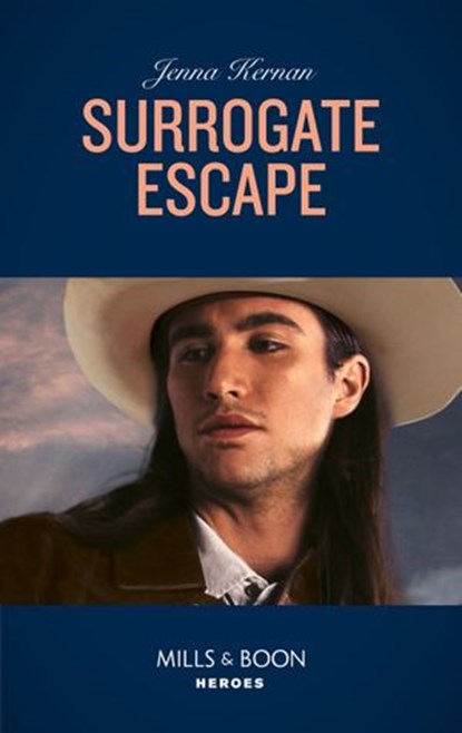 Surrogate Escape (Mills & Boon Heroes) (Apache Protectors: Wolf Den, Book 1), Jenna Kernan - Ebook - 9781474078672