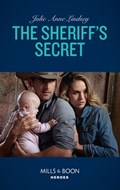 The Sheriff's Secret (Mills & Boon Heroes) (Protectors of Cade County, Book 2) | Julie Anne Lindsey | 
