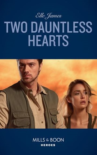 Two Dauntless Hearts (Mission: Six, Book 2) (Mills & Boon Heroes), Elle James - Ebook - 9781474078986