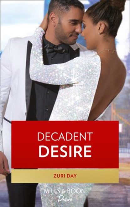 Decadent Desire (The Drakes of California, Book 10), Zuri Day - Ebook - 9781474080019