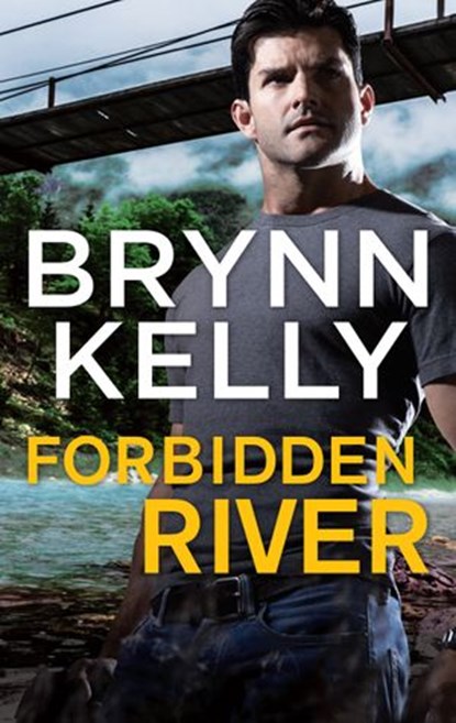 Forbidden River (The Legionnaires), Brynn Kelly - Ebook - 9781474080088