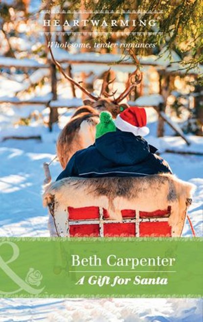 A Gift For Santa (A Northern Lights Novel, Book 2) (Mills & Boon Heartwarming), Beth Carpenter - Ebook - 9781474080804