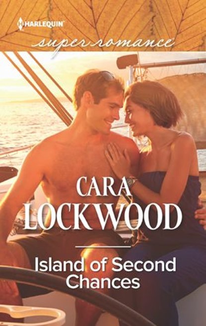 Island Of Second Chances (Mills & Boon Superromance), Cara Lockwood - Ebook - 9781474081078