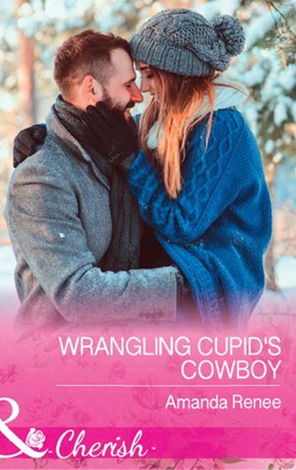 Wrangling Cupid's Cowboy (Saddle Ridge, Montana, Book 3) (Mills & Boon Cherish), Amanda Renee - Ebook - 9781474081238
