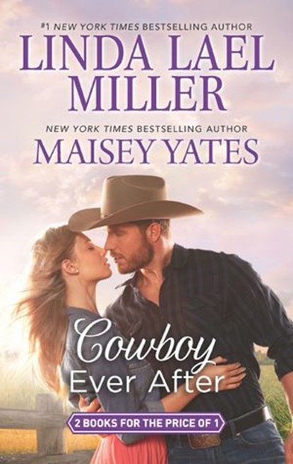 Cowboy Ever After, Linda Lael Miller ; Maisey Yates - Ebook - 9781474083300