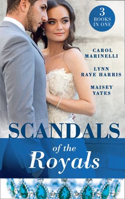 Scandals Of The Royals: Princess From the Shadows (The Santina Crown) / The Girl Nobody Wanted (The Santina Crown) / Playing the Royal Game (The Santina Crown), Maisey Yates ; Lynn Raye Harris ; Carol Marinelli - Ebook - 9781474083423