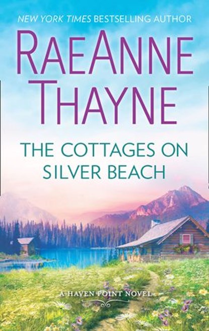 The Cottages On Silver Beach (Haven Point, Book 8), RaeAnne Thayne - Ebook - 9781474083478