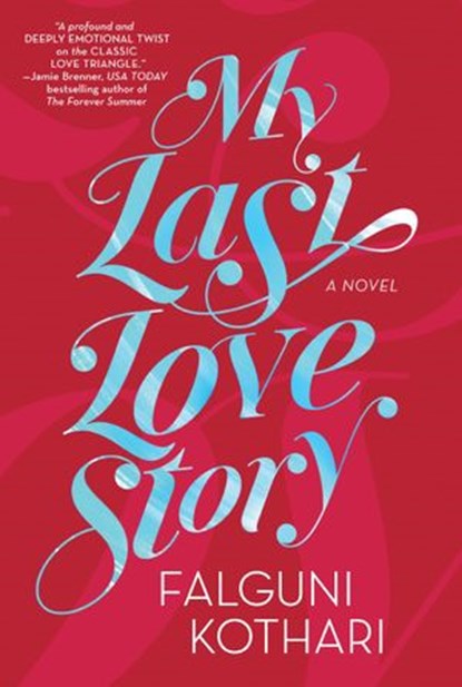 My Last Love Story, Falguni Kothari - Ebook - 9781474083621