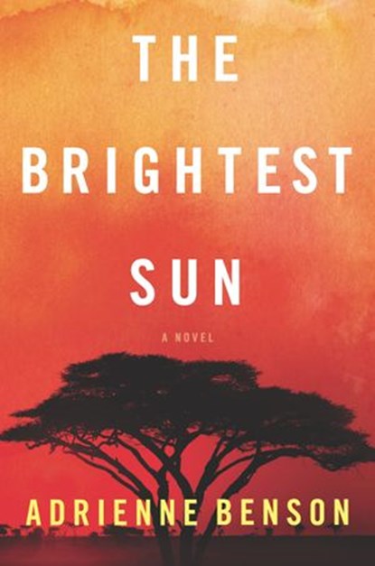 The Brightest Sun, Adrienne Benson - Ebook - 9781474083638