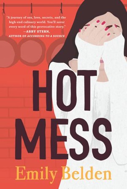 Hot Mess, Emily Belden - Ebook - 9781474083645