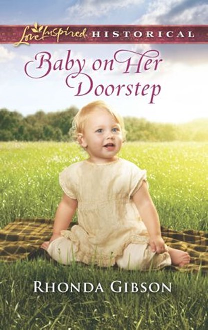 Baby On Her Doorstep (Mills & Boon Love Inspired Historical), Rhonda Gibson - Ebook - 9781474084406