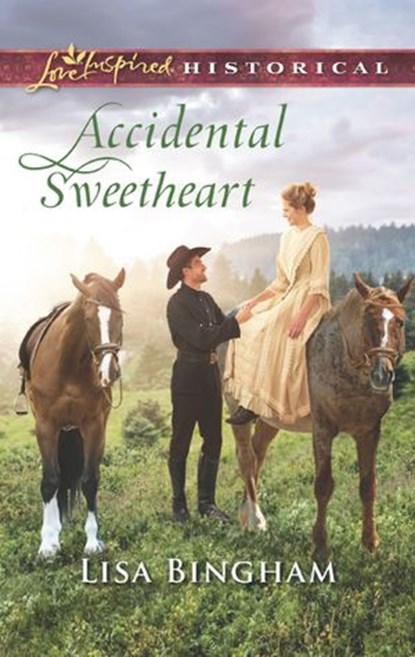 Accidental Sweetheart (The Bachelors of Aspen Valley, Book 3) (Mills & Boon Love Inspired Historical), Lisa Bingham - Ebook - 9781474084413