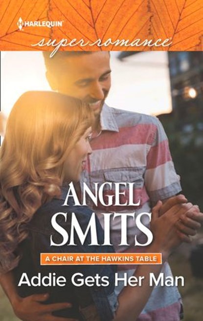 Addie Gets Her Man (A Chair at the Hawkins Table, Book 6) (Mills & Boon Superromance), Angel Smits - Ebook - 9781474084727