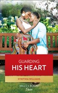 Guarding His Heart (Scoring for Love, Book 3) | Synithia Williams | 