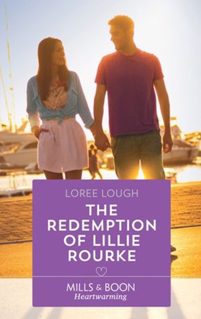 The Redemption Of Lillie Rourke (By Way of the Lighthouse, Book 3) (Mills & Boon Heartwarming), Loree Lough - Ebook - 9781474084963