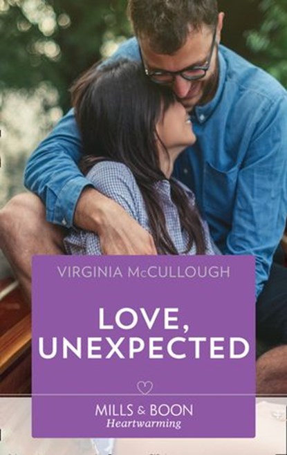 Love, Unexpected (Mills & Boon Heartwarming), Virginia McCullough - Ebook - 9781474084987
