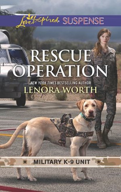Rescue Operation (Military K-9 Unit, Book 5) (Mills & Boon Love Inspired Suspense), Lenora Worth - Ebook - 9781474085571