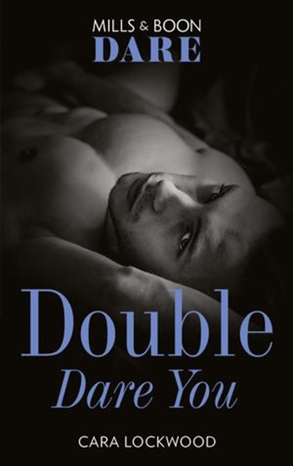 Double Dare You (Mills & Boon Dare), Cara Lockwood - Ebook - 9781474087209