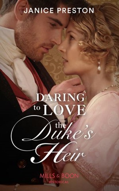 Daring To Love The Duke's Heir (Mills & Boon Historical) (The Beauchamp Heirs, Book 2), Janice Preston - Ebook - 9781474089135