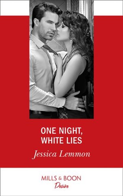 One Night, White Lies (Mills & Boon Desire) (The Bachelor Pact, Book 3), Jessica Lemmon - Ebook - 9781474092487