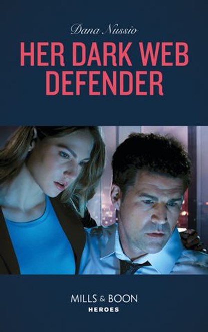 Her Dark Web Defender (Mills & Boon Heroes) (True Blue, Book 4), Dana Nussio - Ebook - 9781474094566
