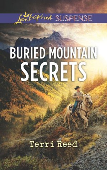 Buried Mountain Secrets (Mills & Boon Love Inspired Suspense), Terri Reed - Ebook - 9781474094955