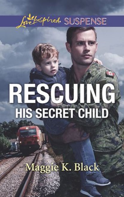 Rescuing His Secret Child (Lone Star Justice, Book 6) (Mills & Boon Love Inspired Suspense), Maggie K. Black - Ebook - 9781474096331