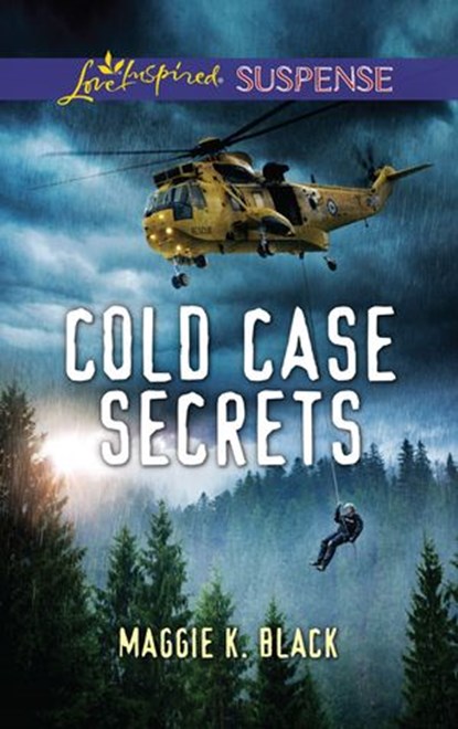 Cold Case Secrets (Mills & Boon Love Inspired Suspense) (True North Heroes, Book 4), Maggie K. Black - Ebook - 9781474096850