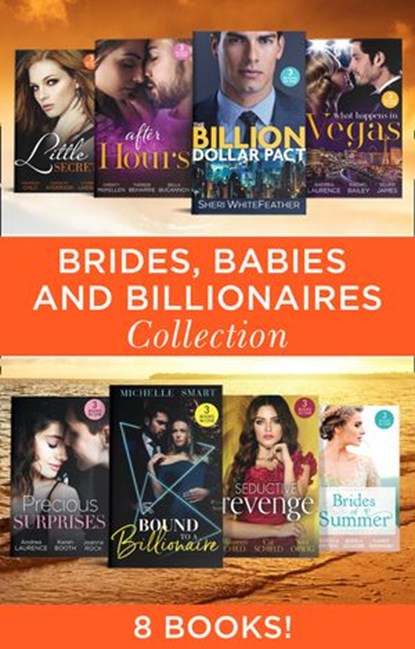 Brides, Babies And Billionaires, Christy McKellen ; Therese Beharrie ; Bella Bucannon ; Maureen Child ; Sarah M. Anderson ; Yvonne Lindsay ; Sheri WhiteFeather ; Andrea Laurence ; Rachel Bailey ; Silver James ; Karen Booth ; Sara Orwig ; Joanne Rock ; Cat Schield ; Michelle Smart ; Rebec - Ebook - 9781474096980