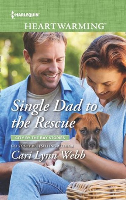 Single Dad To The Rescue (City by the Bay Stories, Book 4) (Mills & Boon Heartwarming), Cari Lynn Webb - Ebook - 9781474097475