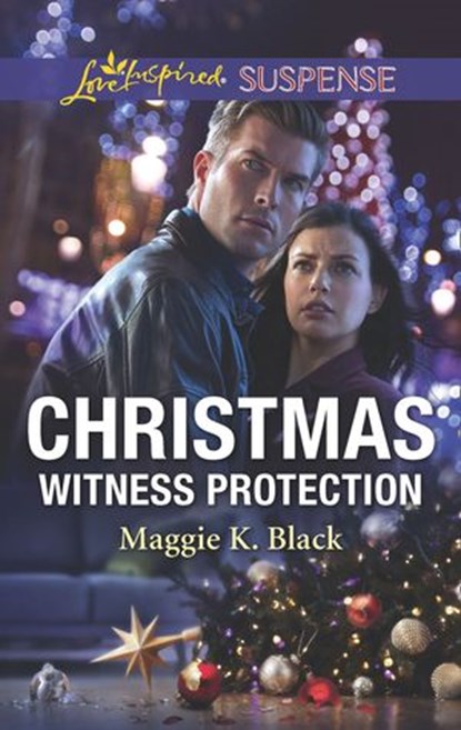 Christmas Witness Protection (Mills & Boon Love Inspired Suspense) (Protected Identities, Book 1), Maggie K. Black - Ebook - 9781474097581
