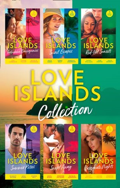 Love Islands…The Collection, Kim Lawrence ; Louise Fuller ; Natalie Anderson ; Julia James ; Annie West ; Cathy Williams ; Jane Porter ; Jules Bennett ; Scarlet Wilson ; Joanna Neil ; Amanda Singh ; Abby Blake ; Abby Hayward - Ebook - 9781474097796