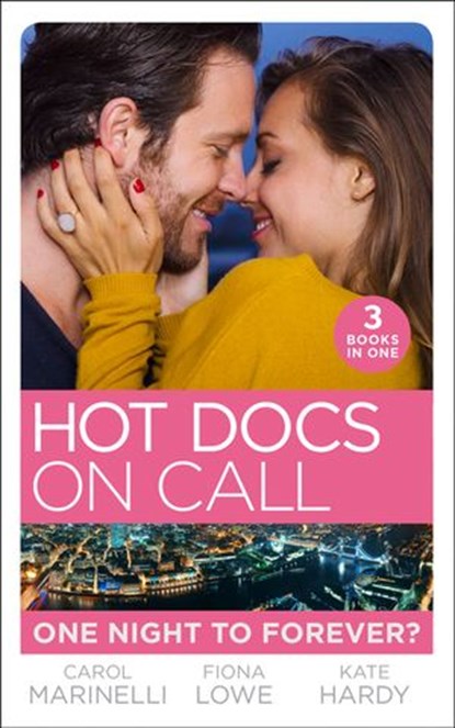 Hot Docs On Call: One Night To Forever?: Their One Night Baby (Paddington Children’s Hospital) / Forbidden to the Playboy Surgeon (Paddington Children’s Hospital) / Mummy, Nurse…Duchess? (Paddington C, Carol Marinelli ; Fiona Lowe ; Kate Hardy - Ebook - 9781474098786