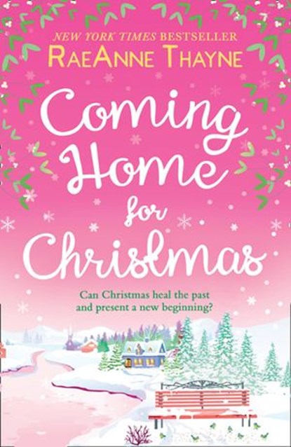 Coming Home For Christmas (Haven Point, Book 10), RaeAnne Thayne - Ebook - 9781474099004