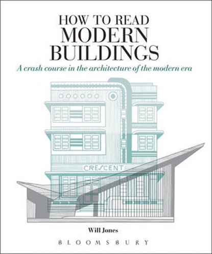 How to Read Modern Buildings, JONES,  Will - Paperback - 9781474219037