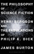 The Philosophy of Science Fiction | Burton, James Edward (institute for Cultural Inquiry, Berlin, Germany) | 