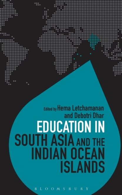 Education in South Asia and the Indian Ocean Islands, HEMA (UNIVERSITY OF CAMBRIDGE,  UK) Letchamanan ; Debotri (University of Michigan, USA) Dhar - Gebonden - 9781474244299