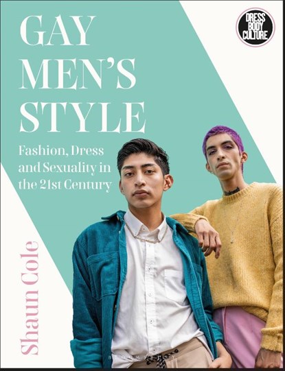 Gay Men's Style, Shaun (Winchester School of Art Cole - Paperback - 9781474249157