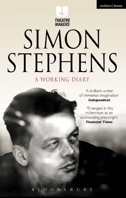 Simon Stephens: A Working Diary, Simon (Author) Stephens - Paperback - 9781474251419