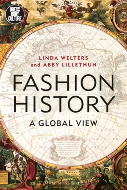 Fashion History, LINDA (UNIVERSITY OF RHODE ISLAND,  USA) Welters ; Abby (Montclair State University, USA) Lillethun - Gebonden - 9781474253635