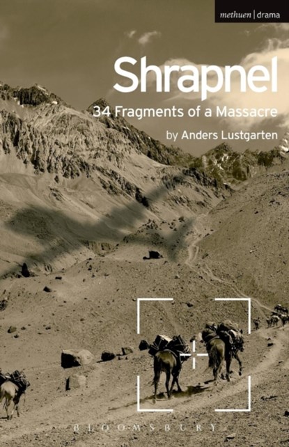 Shrapnel: 34 Fragments of a Massacre, Anders Lustgarten - Paperback - 9781474253673